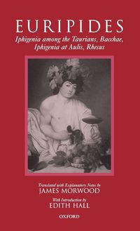 Produktbild: Iphigenia Among the Taurians, Bacchae, Iphigenia at Aulis, Rhesus