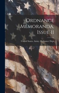 Produktbild: Ordnance Memoranda, Issue 11