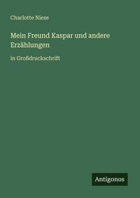 Produktbild: Mein Freund Kaspar und andere Erz&auml;hlungen