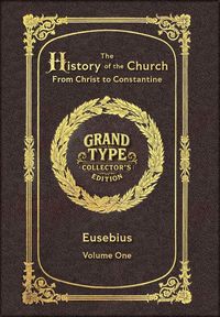 Produktbild: Large Print - The History of the Church, Volume 1 of 2 - Grand Type Collector's Edition - Matte Hardcover with Dust Jacket