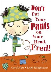 Produktbild: Hart, C: Don't Put Your Pants on Your Head, Fred!