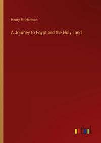 Produktbild: A Journey to Egypt and the Holy Land