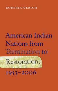 Produktbild: Ulrich, R: American Indian Nations from Termination to Resto