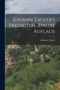 Produktbild: Johann Tauler's Predigten, zweite Auflage