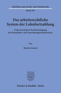 Produktbild: Das arbeitsrechtliche System der Lohnfortzahlung.
