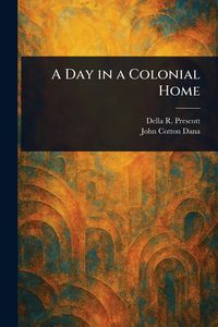 Produktbild: A Day in a Colonial Home
