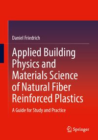 Produktbild: Applied Building Physics and Materials Science of Natural Fiber Reinforced Plastics