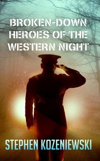 Produktbild: Broken-down Heroes of the Western Night
