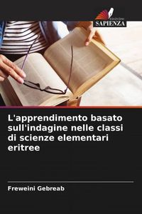 Produktbild: L'apprendimento basato sull'indagine nelle classi di scienze elementari eritree