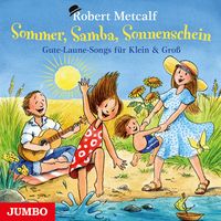 Bild vom Artikel Sommer, Samba, Sonnenschein. Gute-Laune-Songs für Klein & Groß vom Autor Robert Metcalf