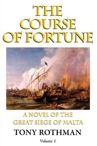 Produktbild: The Course of Fortune-A Novel of the Great Siege of Malta Vol. 1