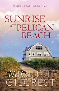 Produktbild: Sunrise At Pelican Beach (Pelican Beach Series Book 5)
