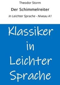 Produktbild: Der Schimmelreiter: In Leichter Sprache - Niveau A1
