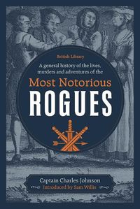 Produktbild: A General History of the Lives, Murders and Adventures of the Most Notorious Rogues