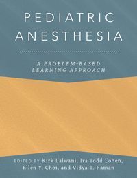 Produktbild: Pediatric Anesthesia: A Problem-Based Learning Approach
