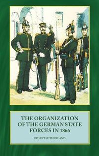 Produktbild: The Organization of German State Forces in 1866
