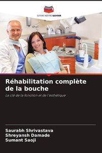 Produktbild: R&eacute;habilitation compl&egrave;te de la bouche