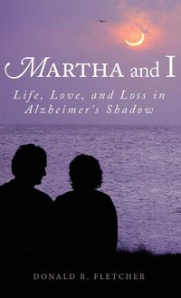 Bild vom Artikel Martha and I vom Autor Donald R. Fletcher