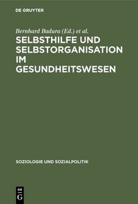 Produktbild: Selbsthilfe und Selbstorganisation im Gesundheitswesen