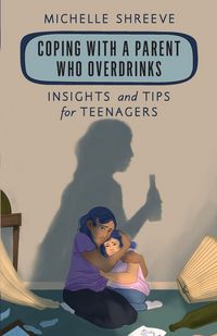 Produktbild: Coping with a Parent Who Overdrinks