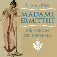 Produktbild: Madame ermittelt - Der Mord in der Trinkhalle (Ungek&uuml;rzt)