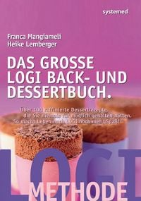 Produktbild: Das gro&szlig;e LOGI Back- und Dessertbuch.
