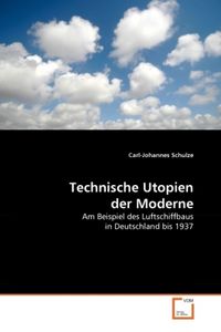 Produktbild: Schulze, C: Technische Utopien der Moderne
