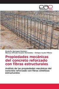 Produktbild: Propiedades mec&aacute;nicas del concreto reforzado con fibras estructurales