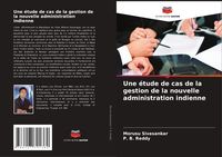 Produktbild: Une &eacute;tude de cas de la gestion de la nouvelle administration indienne