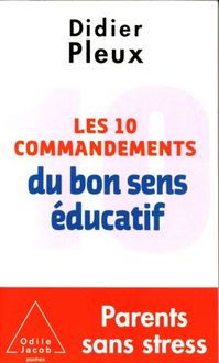 Produktbild: Les 10 commandements du bon sens &eacute;ducatif