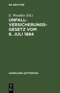 Produktbild: Unfallversicherungsgesetz vom 6. Juli 1884