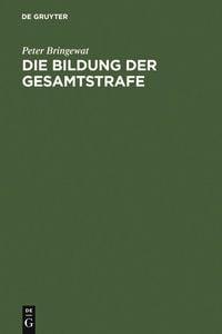 Produktbild: Die Bildung der Gesamtstrafe