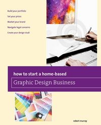 Produktbild: How to Start a Home-based Graphic Design Business