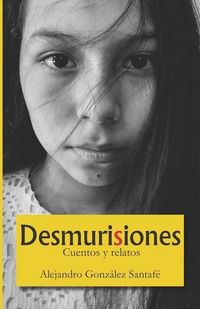 Produktbild: Desmurisiones: cuentos y relatos