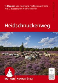 Produktbild: ROTHER Wanderf&uuml;hrer Heidschnuckenweg. 14 Etappen von Hamburg-Fischbek nach Celle &ndash; mit 12 zus&auml;tzlichen Heideschleifen