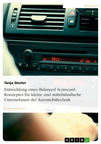 Produktbild: Entwicklung eines Balanced Scorecard-Konzeptes f&uuml;r kleine und mittelst&auml;ndische Unternehmen der Automobiltechnik