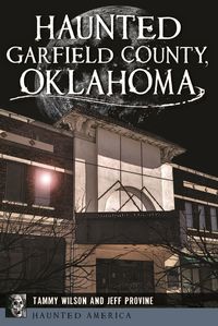Produktbild: Haunted Garfield County, Oklahoma