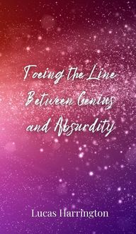 Produktbild: Toeing the Line Between Genius and Absurdity