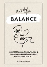 Produktbild: Angstst&ouml;rungen, Panikattacken und Phobien dauerhaft &uuml;berwinden: Mit Achtsamkeit zur mentalen Balance