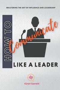 Produktbild: How to Communicate Like a Leader