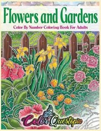 Produktbild: Flowers and Gardens Color By Number Coloring Book for Adults