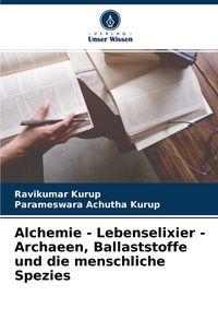 Produktbild: Alchemie - Lebenselixier - Archaeen, Ballaststoffe und die menschliche Spezies