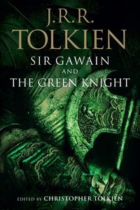 Bild vom Artikel Sir Gawain and the Green Knight, Pearl, and Sir Orfeo vom Autor J. R. R. Tolkien