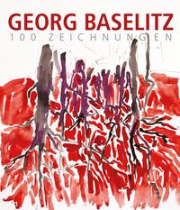 Produktbild: Georg Baselitz. 100 Zeichnungen