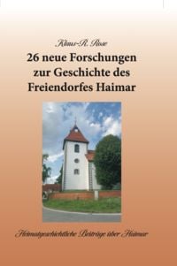 Produktbild: 26 neue Forschungen zur Geschichte des Freiendorfes Haimar