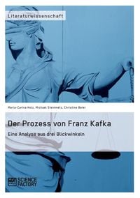 Produktbild: Der Prozess von Franz Kafka. Eine Analyse aus drei Blickwinkeln