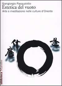 Produktbild: Estetica del vuoto. Arte e meditazione nelle culture d'Oriente