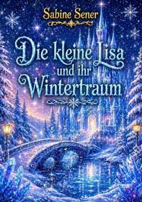 Produktbild: Die kleine Lisa und ihr Wintertraum