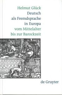 Produktbild: Deutsch als Fremdsprache in Europa vom Mittelalter bis zur Barockzeit