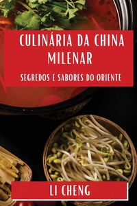 Produktbild: Culin&aacute;ria da China Milenar